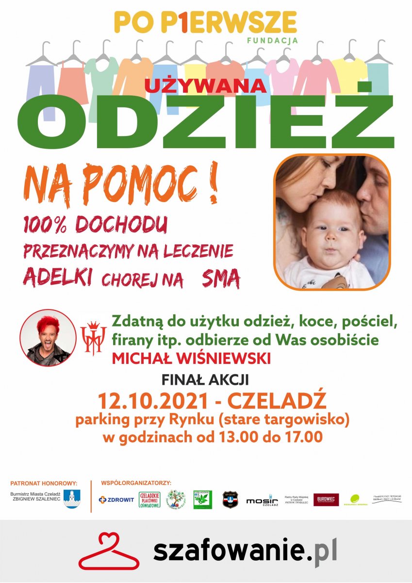 Plakat, w którym są wyszczególnione informacje dotyczące zbiórki używanych ubrań przez fundację PO PIERWSZE w celu pomocy dla chorej na SMA Adelki. Finał zbiórki 12.10.2021 roku w Czeladzi na parkingu przy Rynku. 