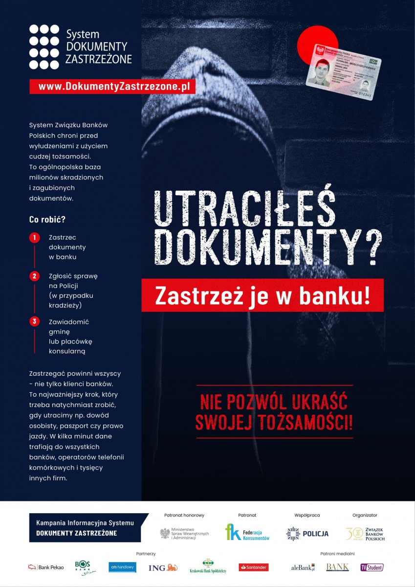 Plakat przedstawiający informację, aby jak najszybciej zastrzec dokumenty jeśli zostały utracone. W tle wizerunek zamaskowanej osoby w kapturze, a obok niej dowód osobisty.Na dole zamieszczeni partnerzy akcji. 