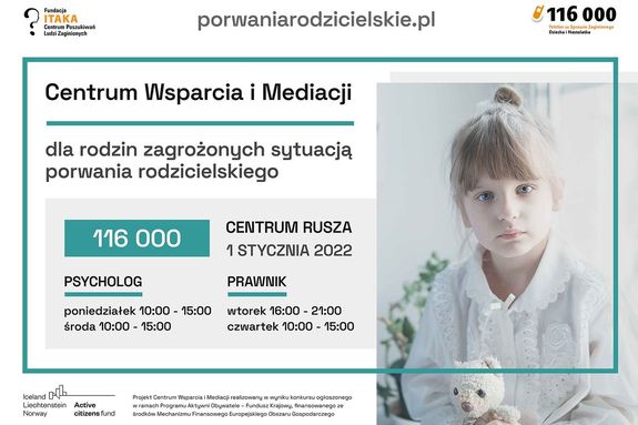 Plakat Centrum Wsparcia i Mediacji  dla rodzin zagrożonych sytuacją porwania rodzicielskiego, tel 116 000. Na plakacie obok informacji na plakacie znajduje się dziewczynka ubrana na biało, która trzyma w rękach misia. 