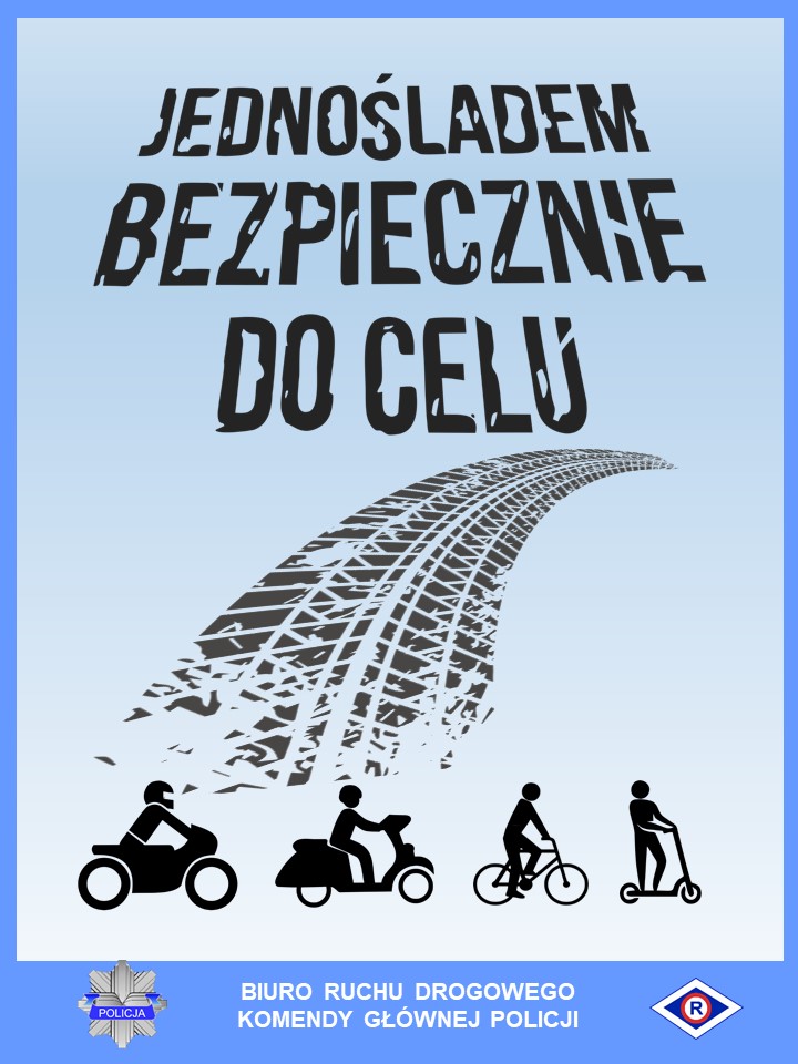 Plakat promujący akcję informacyjo-edukacyjną  "Jednośladem bezpiecznie do celu"