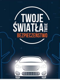 &quot;Twoje światła - twoje bezpieczeństwo&quot; - zaproszenie