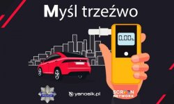 &quot;Myśl Trzeźwo&quot; - nie siadaj za kierownicę po alkoholu