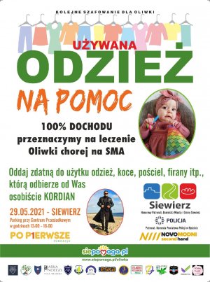 Zdjęcie przedstawia plakat informacyjny odnośnie zbiórki odzieży dla Oliwki, która choruje na rdzeniowy zanik mięśni. Plakat przedstawia informacje, że zbiórka odbędzie się w Siewierzu 29 maja przy Centrum Przesiadkowym od godziny 13:00 do 16:00.