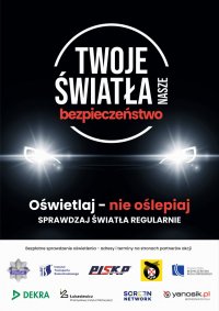 Plakat akcji Twoje światła - Nasze bezpieczeństwo. Na czarnym tle światła samochodu. W dolnej części plakatu informacja o organizatorach i partnerach.