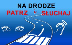 Na niebieskim tle znajdują się kontury krętej drogi (jezdni), przedzielonej linią przerywaną w kolorze białym, w dolnej części drogi znajduje się przejście dla pieszych.
- Z jednej strony drogi widnieje para oczy, a z drugiej ucho. 
- Oczy i ucho są w kolorze białym.
- Na górze widniej hasło akcji: Na Drodze Patrz i Słuchaj. Słowa „na drodze” napisane są czarną czcionką, a „patrz i słuchaj” czerwoną.