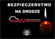 Na czarnym tle przedstawiony jest znicz (paląca się świeca) oraz obrys samochodu w kolorze biały, który ma koła w kolorze czerwonym. Kola przechodzą w linie pulsu. Tekst na plakacie: Bezpieczeństwo na drodze, nad linią pulsu tekst: Bądź odpowiedzialny. Pod spodem widnieje logotyp Komendy Głównej Policji tzw. policyjną gwiazdę, wokół której znajduje się napis: Pomagamy i chronimy.