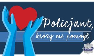 Napis Policjant, który mi pomógł i grafika przedstawiająca niebieskie dłonie trzymające czerwone serce