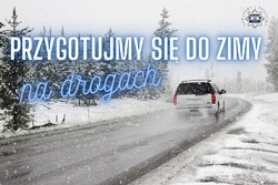 zdjęcie z napisem przygotujmy się do zimy na drogach