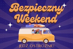 Infografika, na której widzimy napis bezpieczny weekend i żółtego busa.