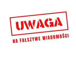 Grafika przedstawiająca czerwony napis na białym tle: uwaga na fałszywe wiadomości