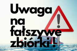 grafika przedstawia napis uwaga na fałszywe zbiórki a w tle podtopione auto i znak ostrzegawczy