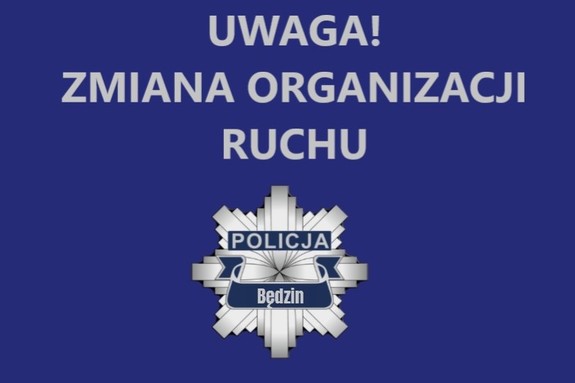 Infografika z napisem Uwaga zmiana organizacji ruchu.