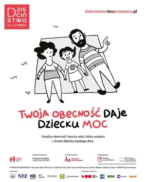 Infografika z napisem Twoja obecność daje dziecku moc. Plakat kampanii Dzieciństwo bez przemocy.